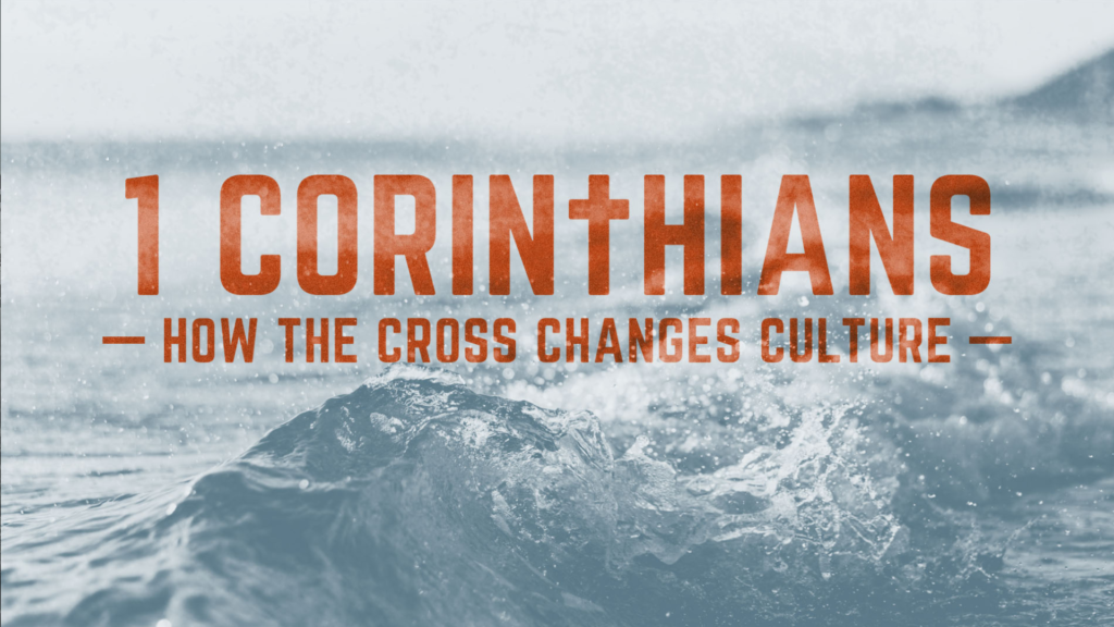 CORINTHIANS | HOW YOU LIVE MATTERS