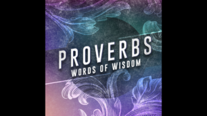 PROVERBS | WISDOM AND UNITY