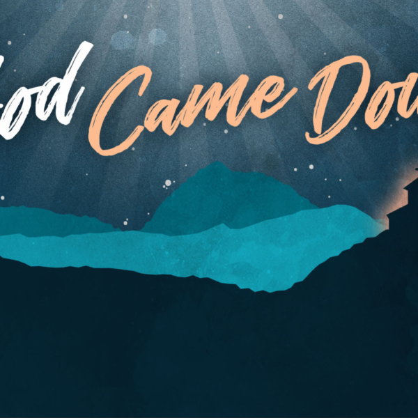 GOD CAME DOWN | CHRISTMAS EVE