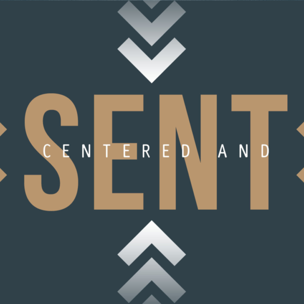 CENTERED AND SENT | GOD’S GAMEPLAN