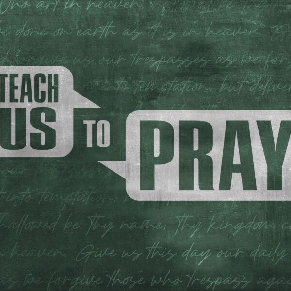 TEACH US TO PRAY | THE POWER OF FORGIVENESS