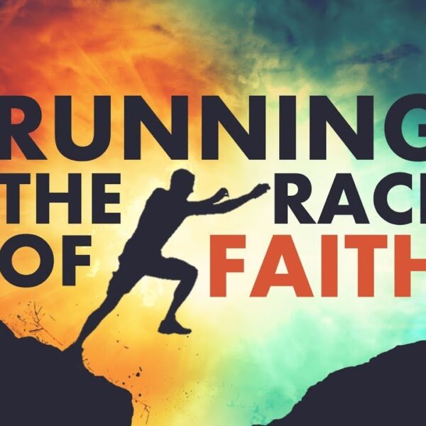 RUNNING THE RACE OF FAITH | HEBREWS 12